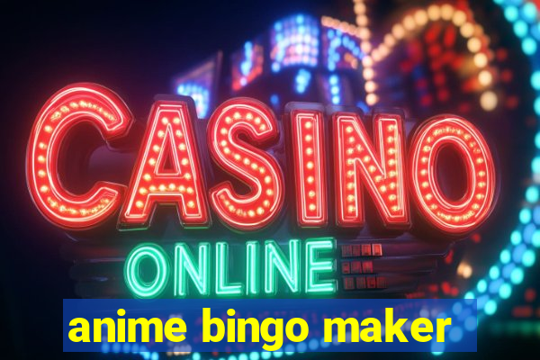 anime bingo maker